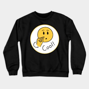 “Cool!” Sign Crewneck Sweatshirt